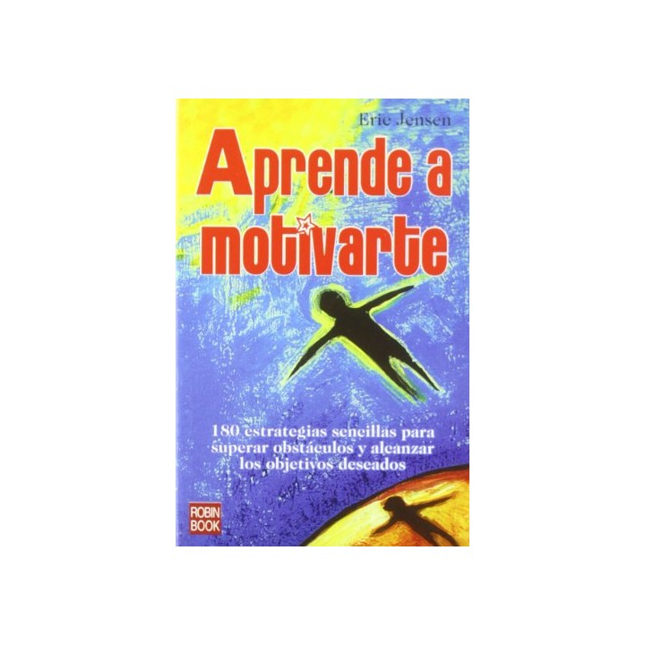 Aprende a motivarte - Eric Jensen